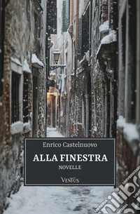 Alla finestra. E-book. Formato EPUB ebook
