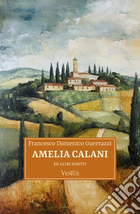 Amelia Calani ed altri racconti. E-book. Formato EPUB ebook
