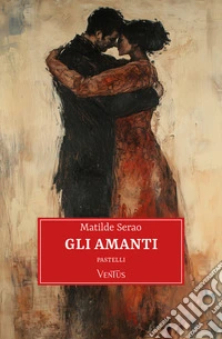 Gli amanti pastelli. E-book. Formato EPUB ebook