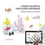 Il digital storytelling nella scuola dell'infanzia: Contesti, linguaggi e competenze. E-book. Formato PDF ebook