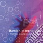 Bambini e tecnologie: Tra media touch e contesti immersivi. E-book. Formato PDF ebook