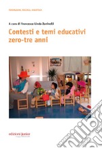 Contesti e temi educativi zero-tre anni. E-book. Formato PDF ebook