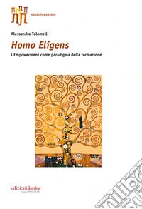 Homo eligens: L'empowerment come paradigma della formazione. E-book. Formato PDF ebook