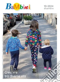 Bambini, N. 10, Dicembre 2024: Rivista mensile. E-book. Formato PDF ebook