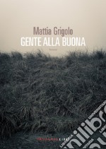 Gente alla buona. E-book. Formato EPUB ebook