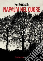 Napalm nel cuore. E-book. Formato EPUB