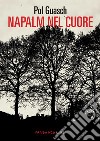 Napalm nel cuore. E-book. Formato EPUB ebook