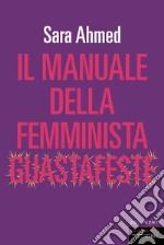 Il manuale della femminista guastafeste. E-book. Formato EPUB