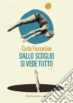 Dallo scoglio si vede tutto. E-book. Formato EPUB ebook