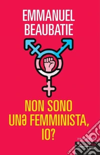 Non sono un? femminista, io?. E-book. Formato EPUB ebook