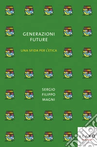Generazioni future. E-book. Formato EPUB ebook