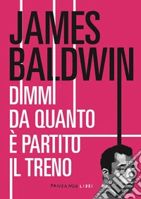 Dimmi da quanto è partito il treno. E-book. Formato EPUB ebook