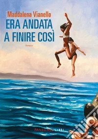 Era andata a finire così. E-book. Formato EPUB ebook