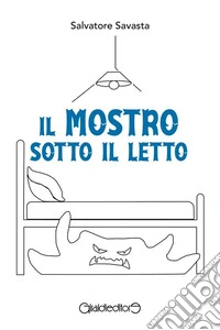 Il mostro sotto il letto. E-book. Formato PDF ebook