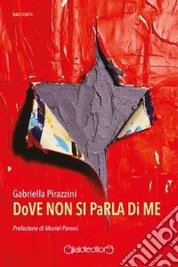 Dove non si parla di me. E-book. Formato PDF ebook