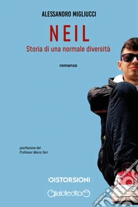 Neil. Storia di una normale diversità. E-book. Formato PDF ebook