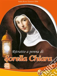 Ritratto a penna di sorella Chiara. E-book. Formato EPUB ebook