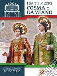 I Santi medici Cosma e Damiano.. E-book. Formato EPUB ebook