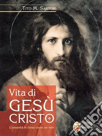 Vita di Gesù Cristo. E-book. Formato EPUB ebook