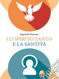 Lo Spirito Santo e la santità. E-book. Formato EPUB ebook