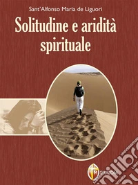 Solitudine e aridità spirituale. E-book. Formato EPUB ebook