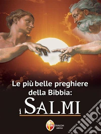 Le più belle preghiere della Bibbia: i Salmi. E-book. Formato EPUB ebook