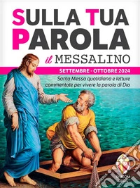 Sulla Tua Parola - Il messalino - settembre/ottobre 2024. E-book. Formato EPUB ebook