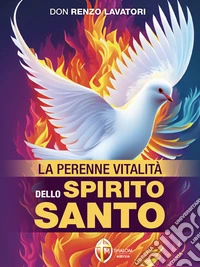 La perenne vitalità dello Spirito Santo. E-book. Formato EPUB ebook