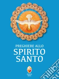 Preghiere allo Spirito Santo. E-book. Formato EPUB ebook