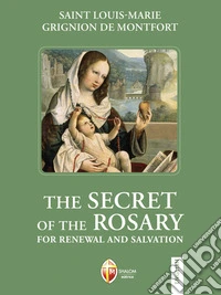 The secret of the Rosary for renewal and salvation. E-book. Formato EPUB ebook