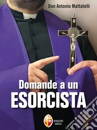 Domande a un esorcista. E-book. Formato EPUB ebook
