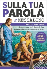 Sulla Tua Parola - Il messalino - Marzo/Aprile 2026Santa Messa quotidiana e letture commentate per vivere la parola di Dio. E-book. Formato EPUB ebook