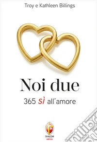 Noi due365 sì all'amore. E-book. Formato EPUB ebook