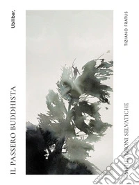 Il passero buddhista: Meditazioni selvatiche. E-book. Formato EPUB ebook