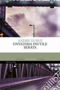Un'ultima inutile serata. E-book. Formato EPUB ebook