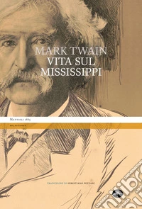 Vita sul Mississippi. E-book. Formato EPUB ebook