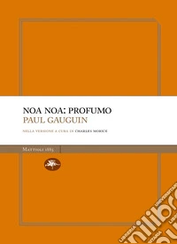 Noa Noa: profumo. E-book. Formato EPUB ebook