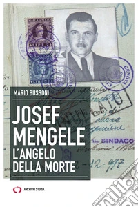 Joseph Mengele - L'angelo della morte. E-book. Formato EPUB ebook
