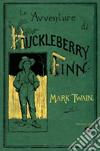 Le avventure di Huckleberry Finn. E-book. Formato EPUB ebook
