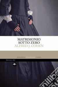 Matrimonio sotto zero. E-book. Formato EPUB ebook