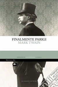 Finalmente Parigi. E-book. Formato EPUB ebook