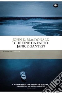Che fine ha fatto Janice Gantry?. E-book. Formato EPUB ebook