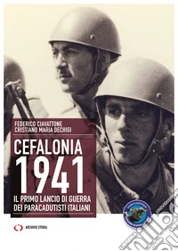 Cefalonia 1941: Il primo lancio di guerra dei pracadutisti italiani. E-book. Formato EPUB ebook