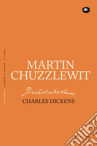 MARTIN CHUZZLEWIT. E-book. Formato EPUB ebook