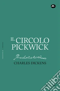 Il circolo Pickwick. E-book. Formato EPUB ebook