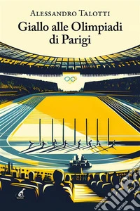 Giallo alle Olimpiadi di Parigi. E-book. Formato EPUB ebook