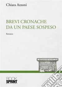 Brevi cronache da un paese sospeso. E-book. Formato EPUB ebook