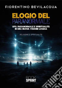 Elogio del Paranormale. E-book. Formato EPUB ebook
