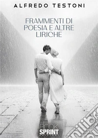 Frammenti di poesia e altre liriche. E-book. Formato EPUB ebook