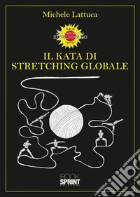 Il Kata di stretching globale. E-book. Formato EPUB ebook